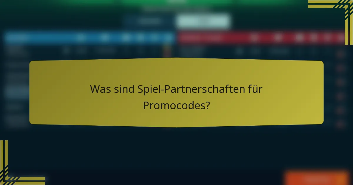 Was sind Spiel-Partnerschaften für Promocodes?